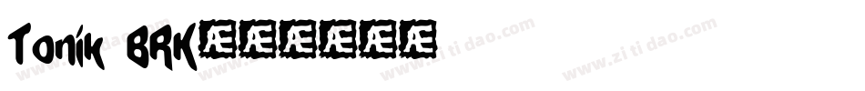 Tonik BRK字体转换